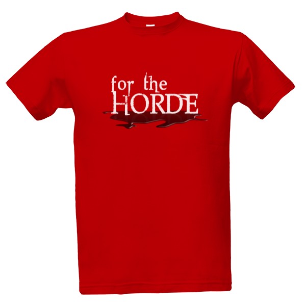 Tričko s potiskem For the Horde